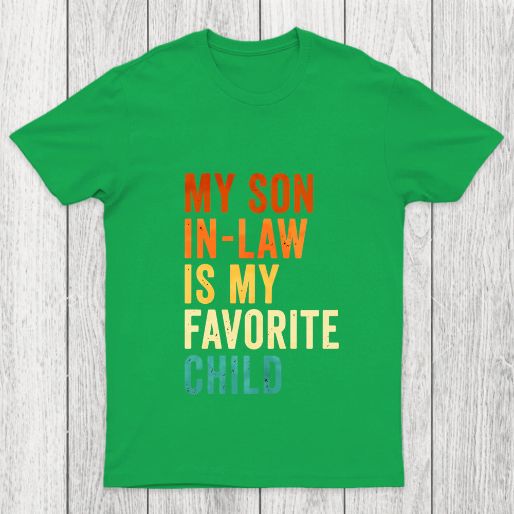 My Son In Law Is My Favorite Child Chicluma T Shirt