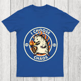 I Choose Chaos Chicluma T Shirt