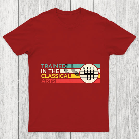 Trained In The Classical Arts Speed Manual Transmission Chicluma T Shirt