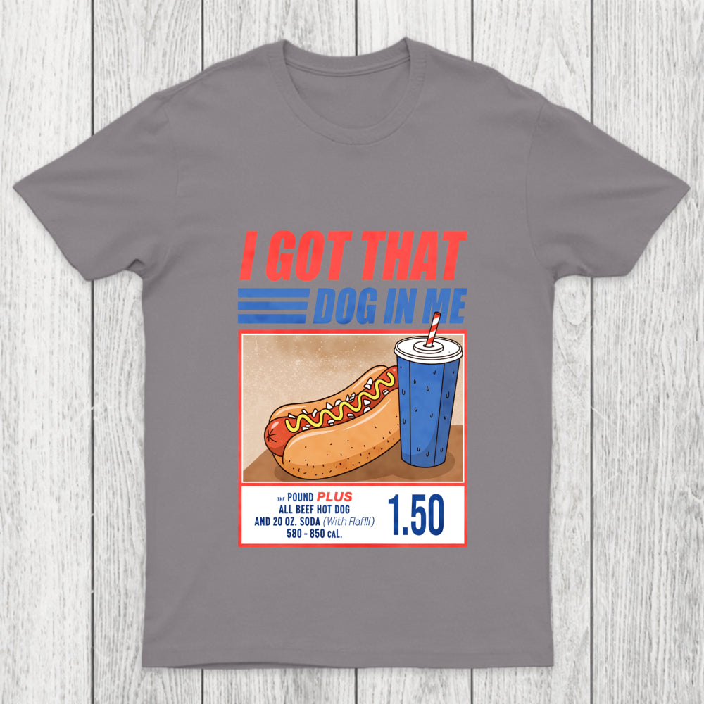 I Got That Dog In Me Chicluma T Shirt
