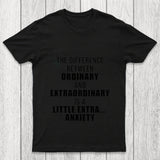 The Difference Between Ordinary And Extraordinary Chicluma T Shirt