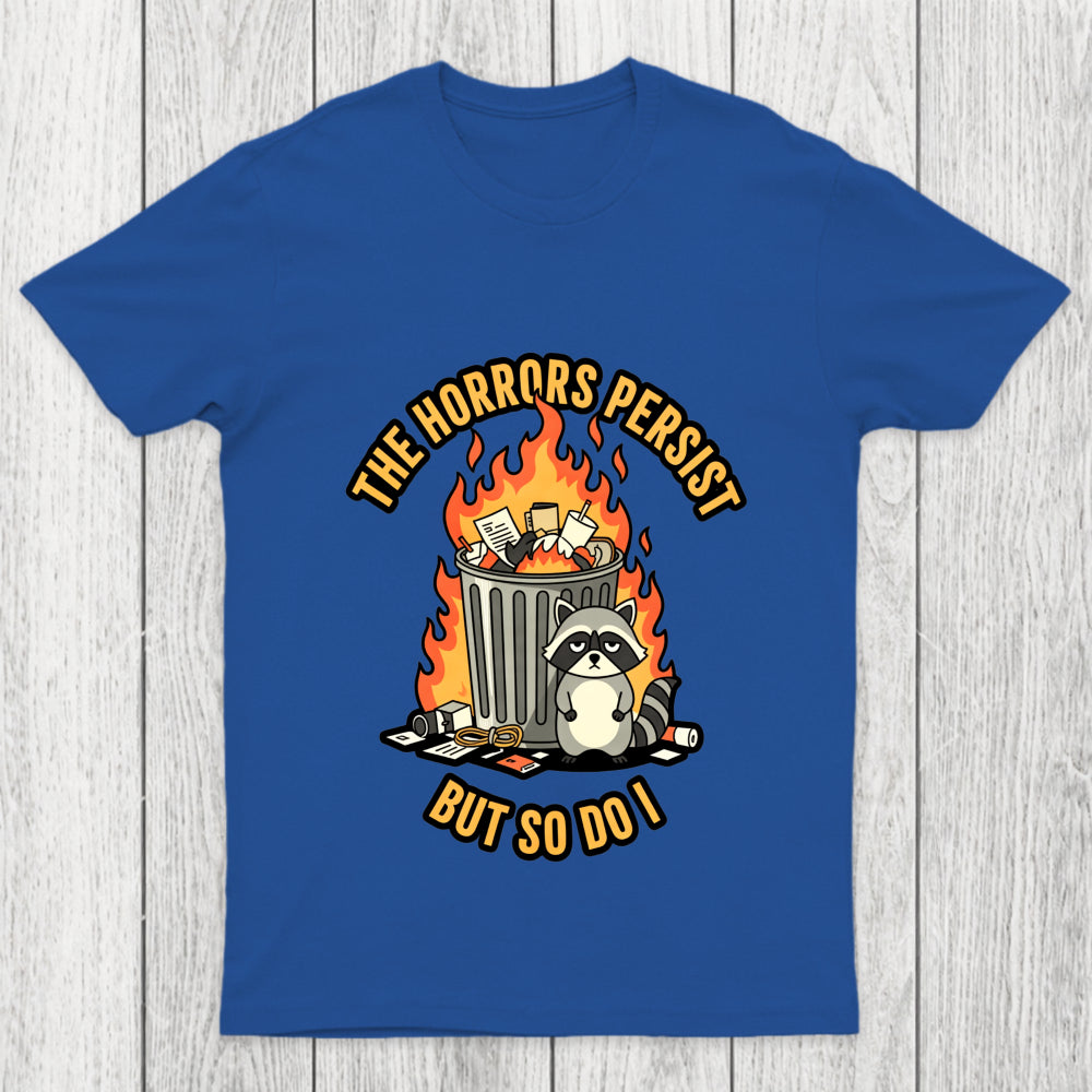 The Horrors Persist Chicluma T Shirt