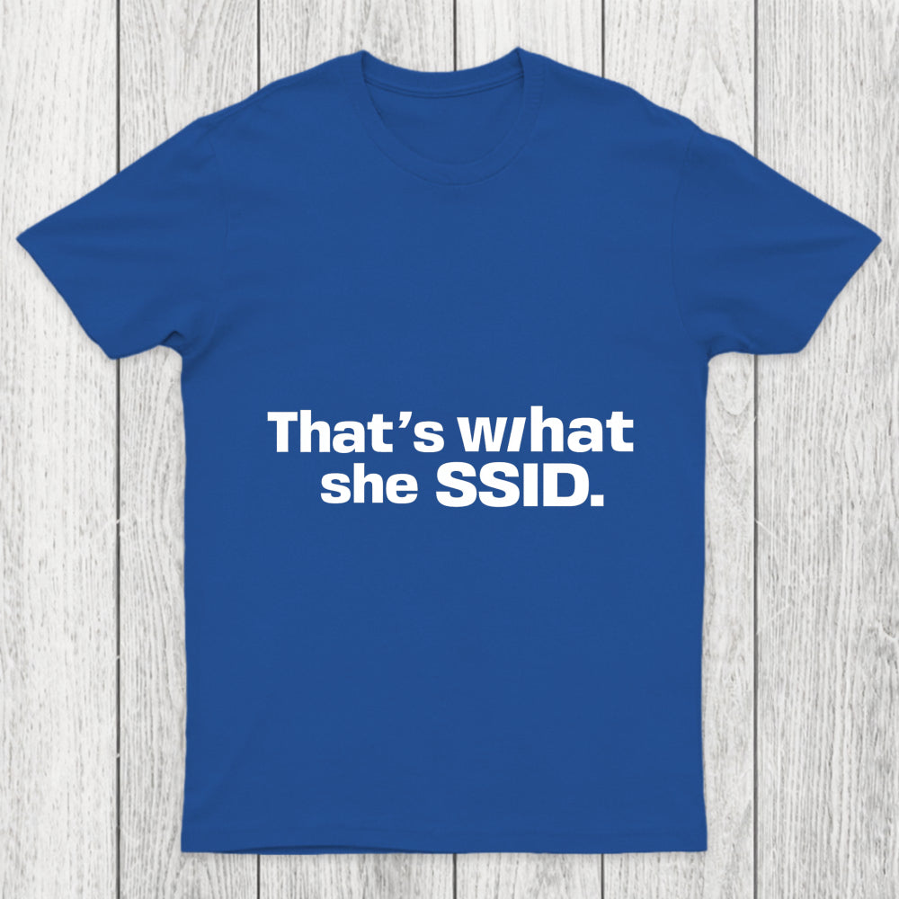 That's What She SSID Chicluma T Shirt