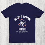 Be Like A Proton Chicluma T Shirt