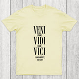 Veni Vidi Vici Chicluma T Shirt