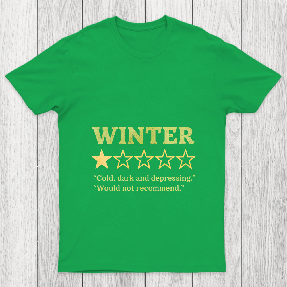 Winter Is Not Recommended Chicluma T Shirt