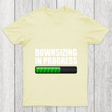 Downsizing In Progress Chicluma T Shirt