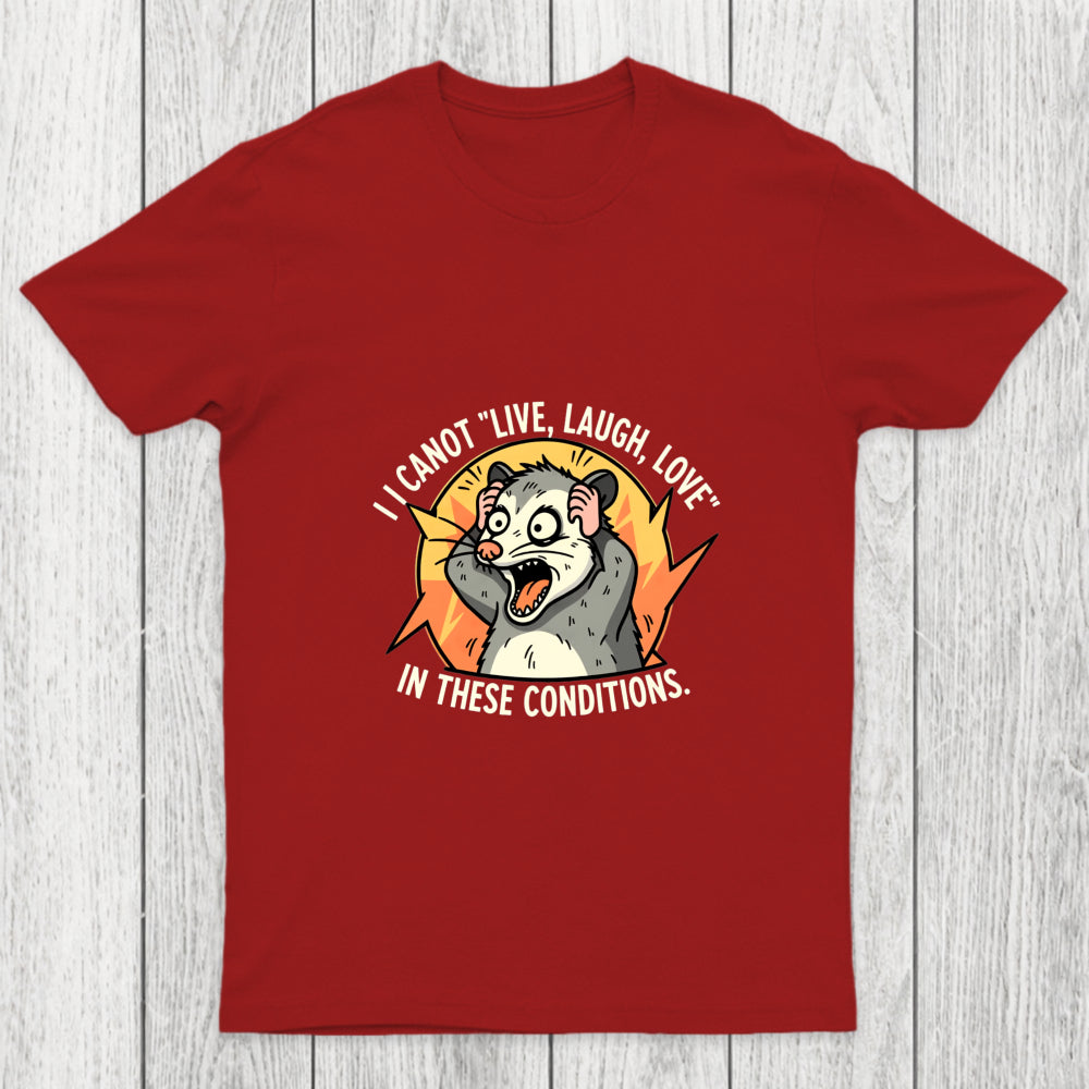 Opossum Live Laugh Love Chicluma T Shirt