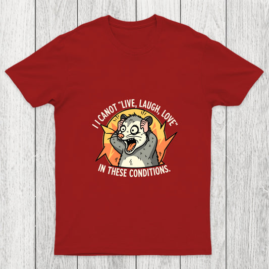 Opossum Live Laugh Love Chicluma T Shirt