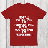 Pee Pee Poo Poo Times Chicluma T Shirt