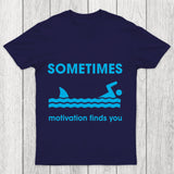 Sometimes Motivation Finds You Chicluma T Shirt