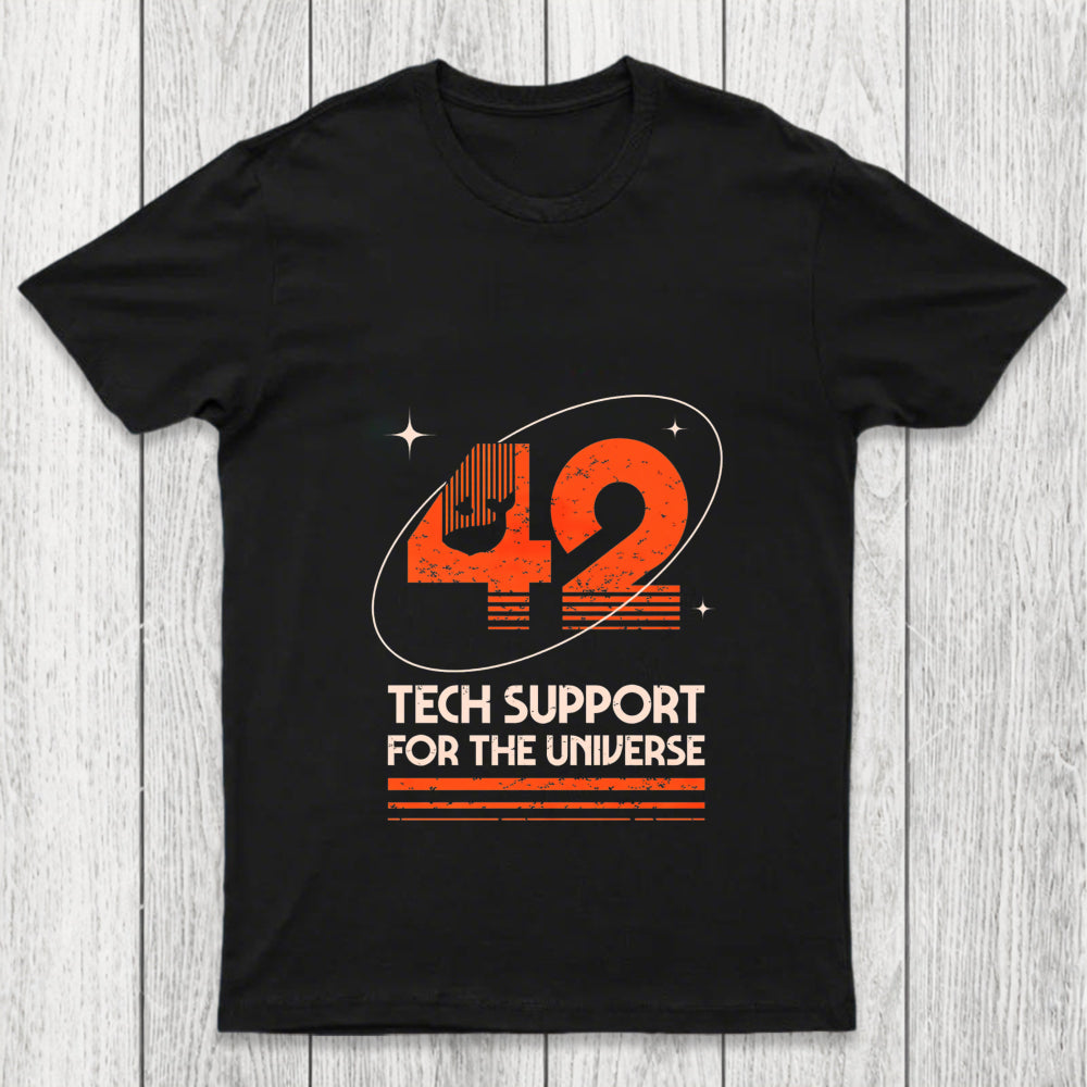 42 Tech Support For The Universe Chicluma T Shirt