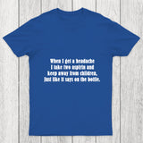 Funny Headache Quote Chicluma T Shirt