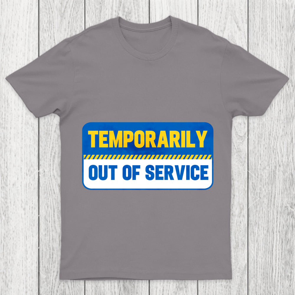 Temporarily Out Of Service Chicluma T Shirt