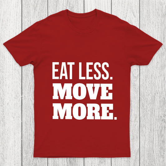 Eat Less Move More Chicluma T Shirt