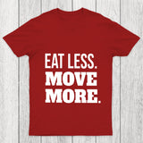 Eat Less Move More Chicluma T Shirt