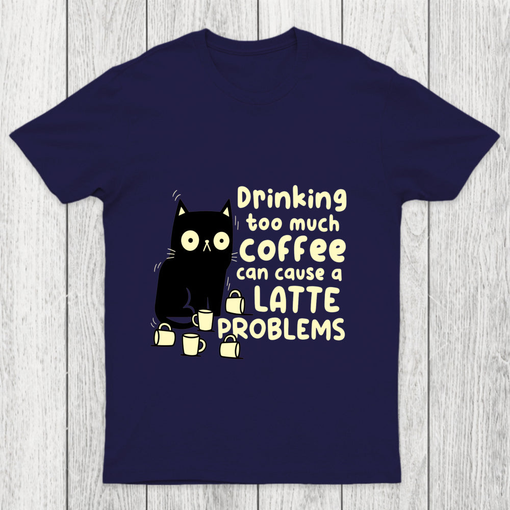 Latte Problems Chicluma T Shirt