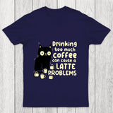Latte Problems Chicluma T Shirt