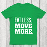 Eat Less Move More Chicluma T Shirt