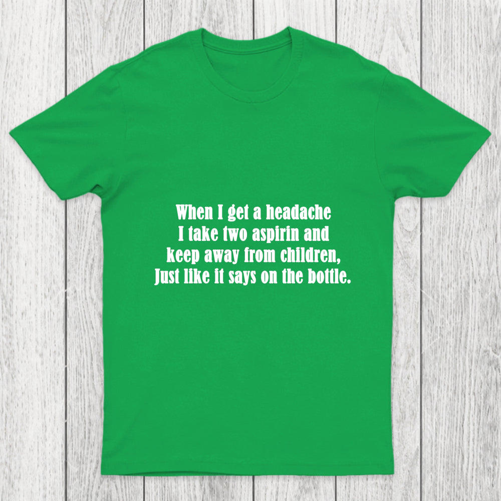 Funny Headache Quote Chicluma T Shirt