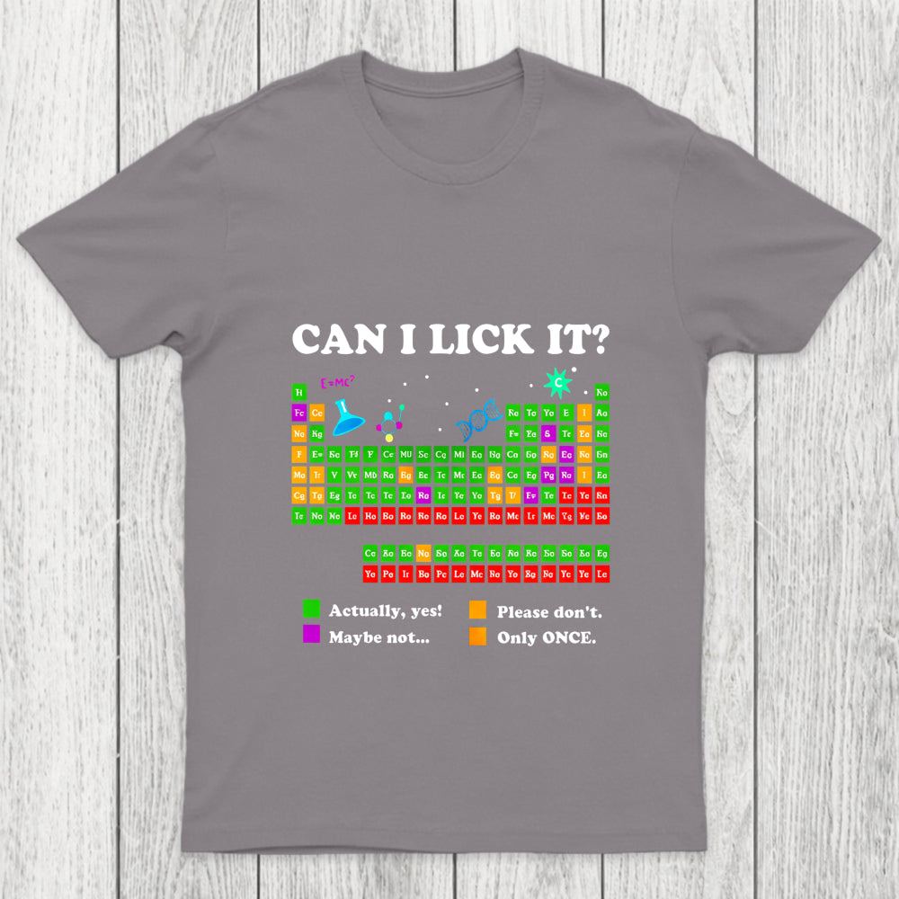 Can I Lick It Periodic Humour Science Chicluma T Shirt