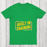Adult In Training Chicluma T Shirt