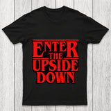 Enter The Upside Down Chicluma T Shirt
