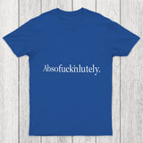 Absofuckinlutely Chicluma T Shirt