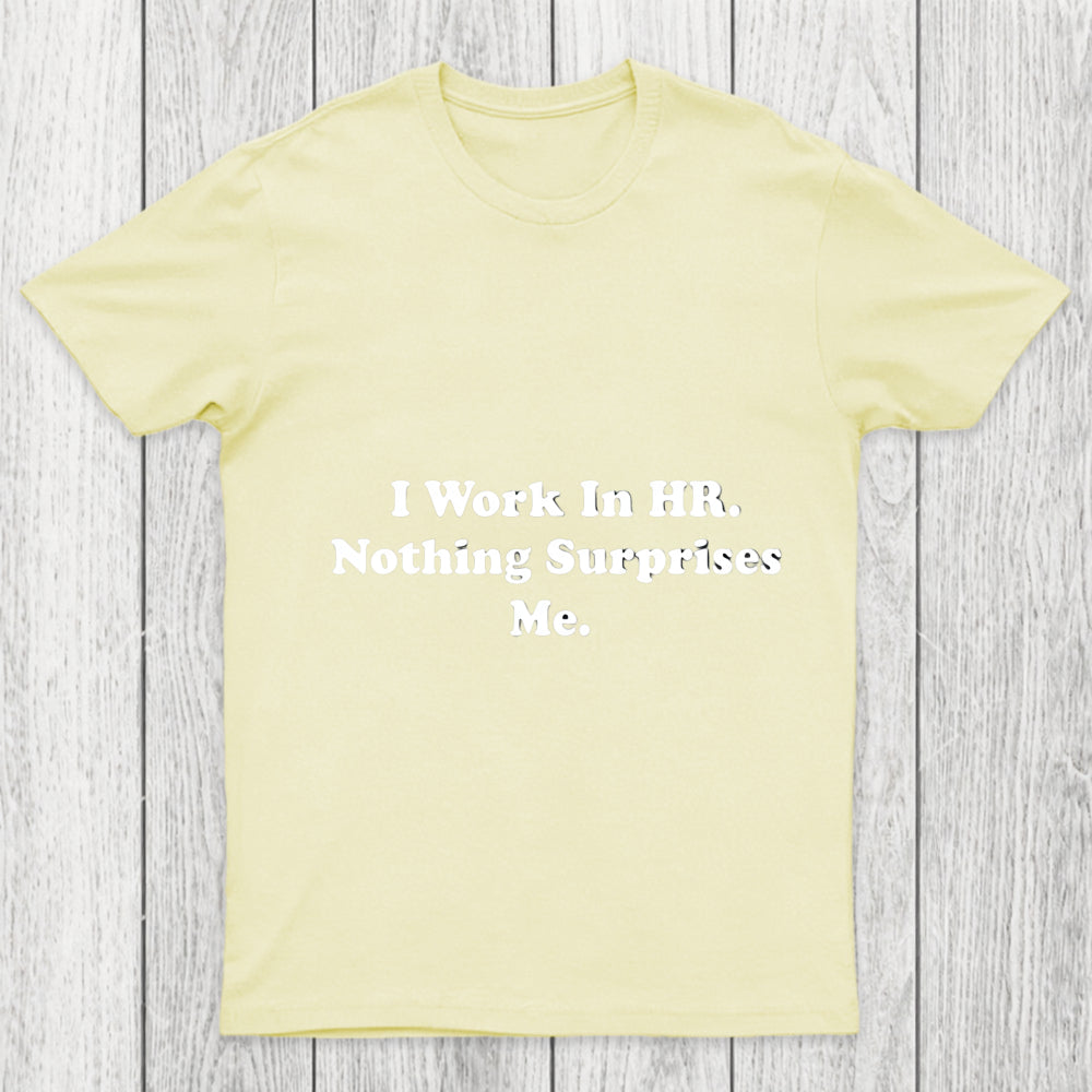 Nothing Surprise Me Chicluma T Shirt