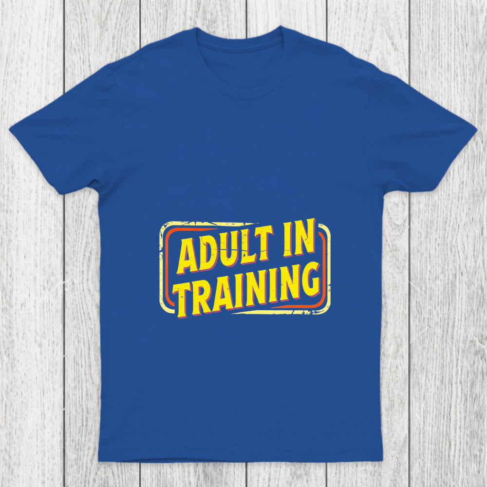 Adult In Training Chicluma T Shirt