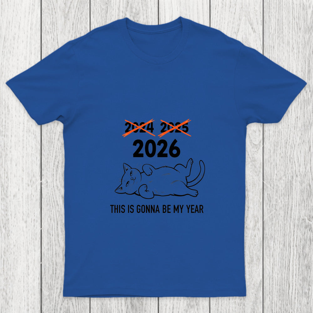 This Is Gonna Be My Year Chicluma T Shirt