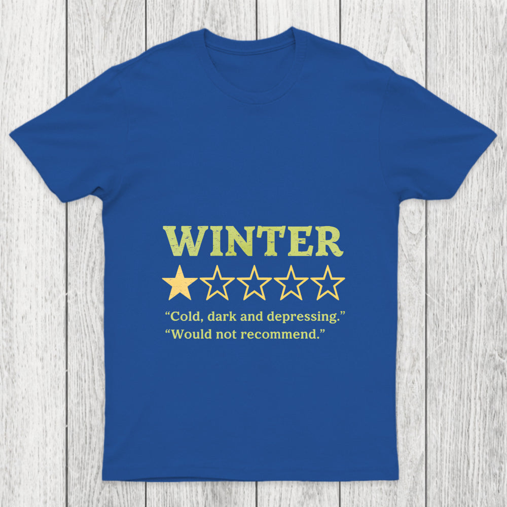 Winter Is Not Recommended Chicluma T Shirt