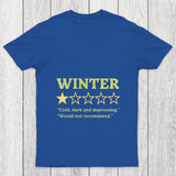 Winter Is Not Recommended Chicluma T Shirt