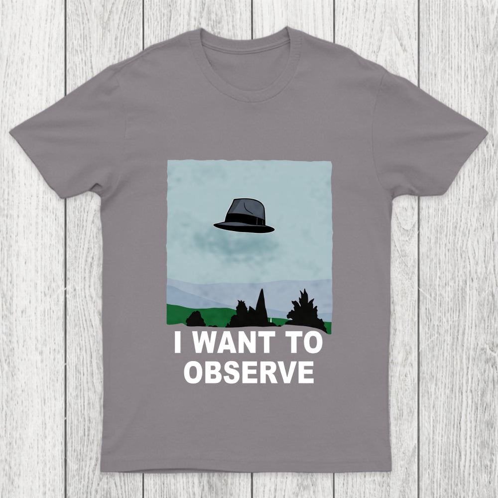 I Want To Observe Chicluma T Shirt
