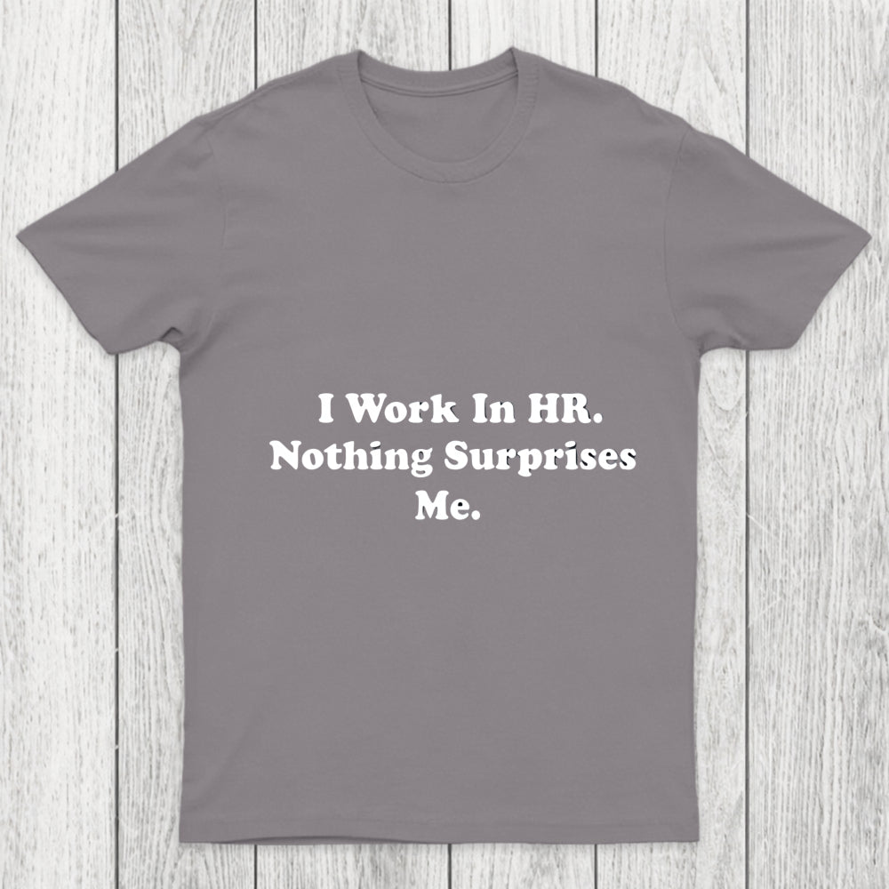 Nothing Surprise Me Chicluma T Shirt