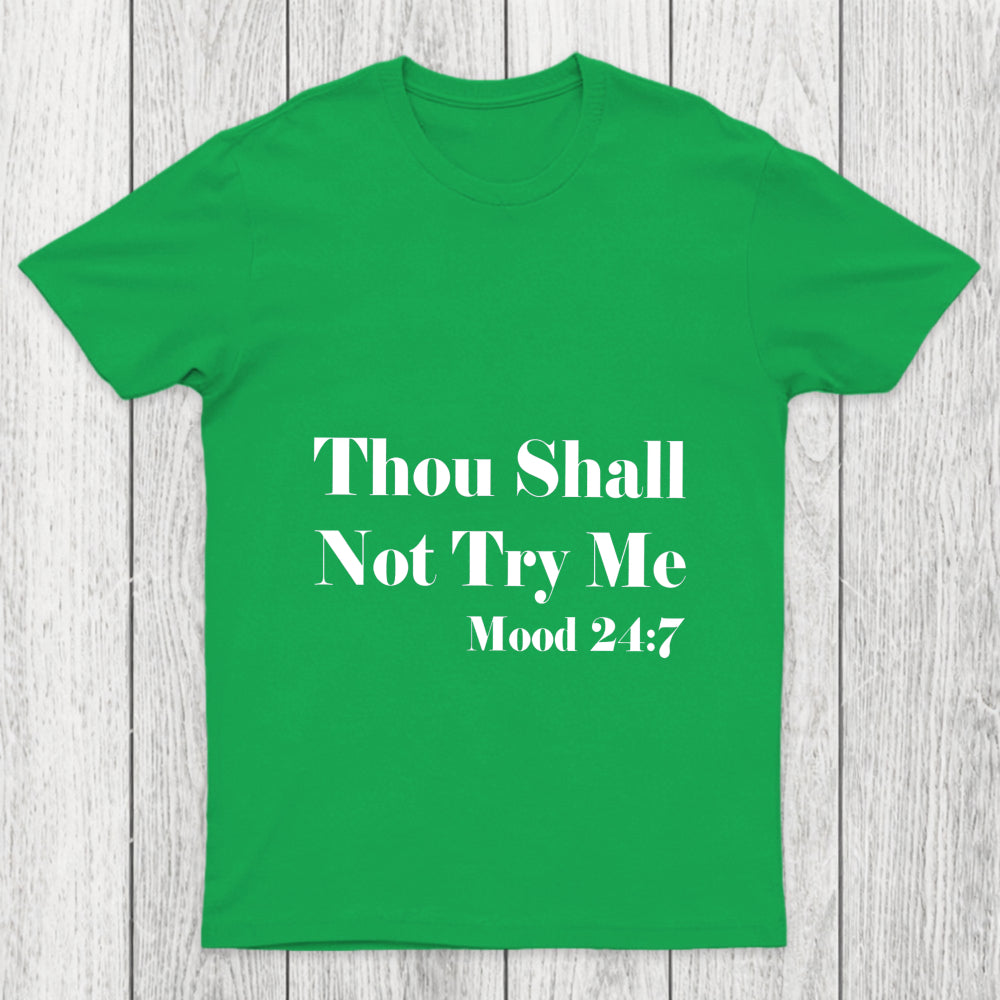 Thou Shall Not Try Me Chicluma T Shirt