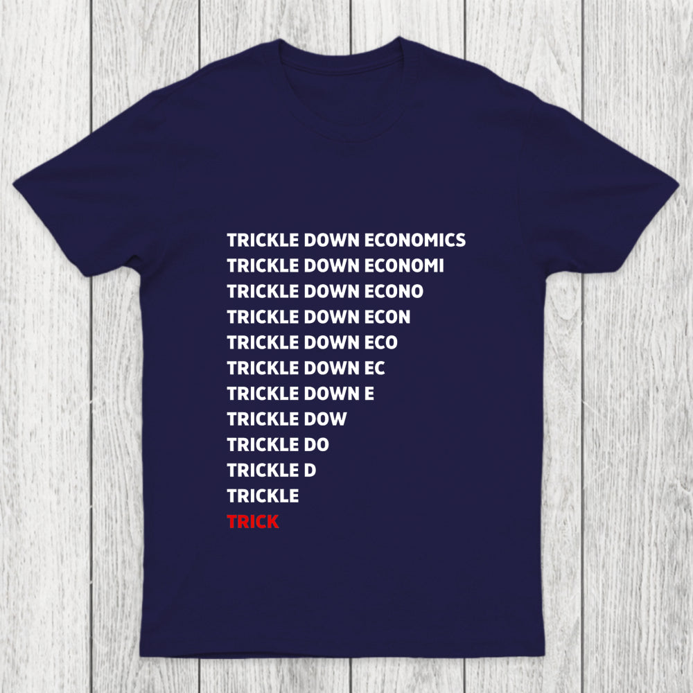 Trickle Down Economics Chicluma T Shirt