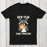 New Year Same Problems Chicluma T Shirt