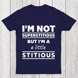I'M A Little Stitious Chicluma T Shirt