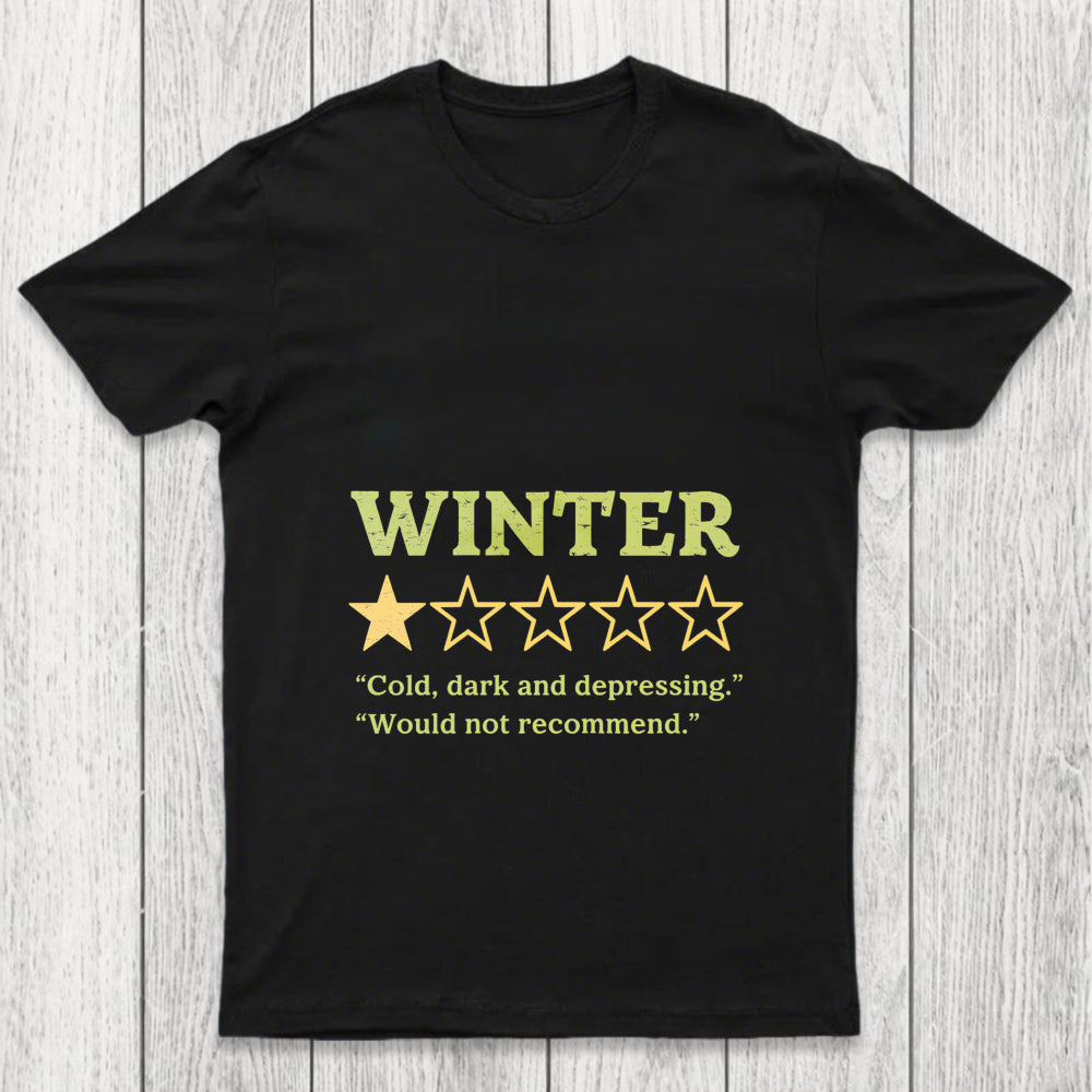 Winter Is Not Recommended Chicluma T Shirt