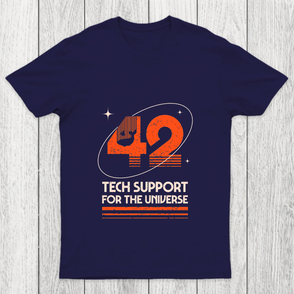 42 Tech Support For The Universe Chicluma T Shirt