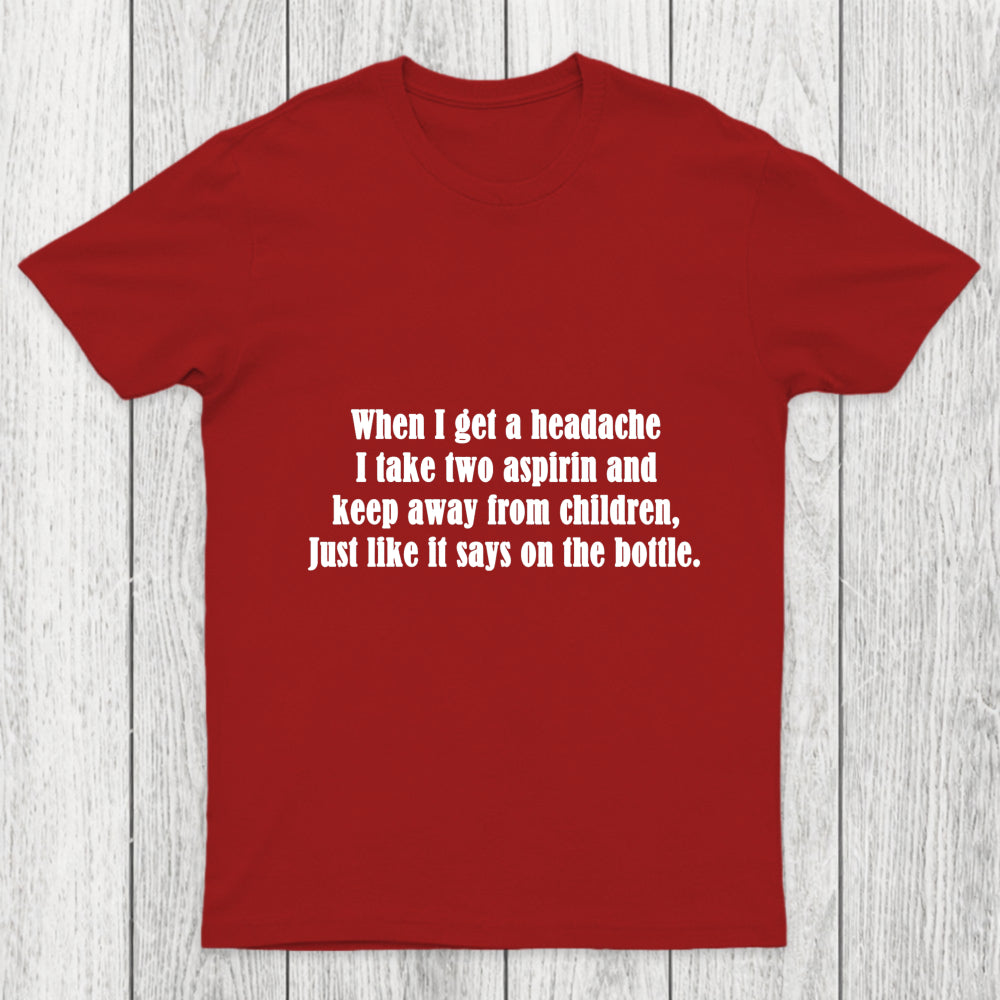 Funny Headache Quote Chicluma T Shirt