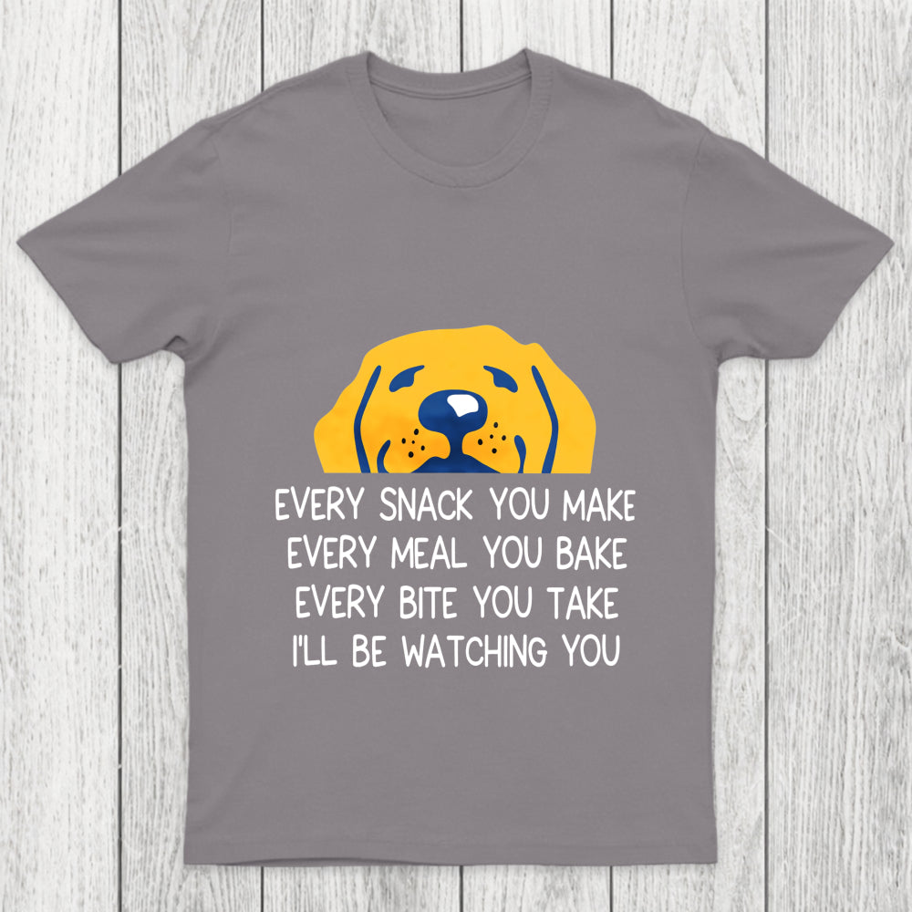 Every Snack You Make Chicluma T Shirt