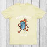 Everything Is Fine Trash Fire Chicluma T Shirt