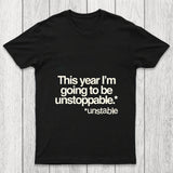 This Year I'M Going To Be Unstoppable Unstable Chicluma T Shirt
