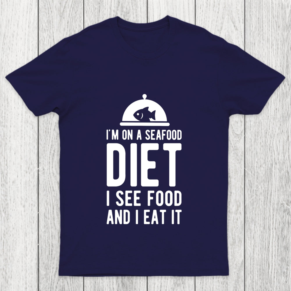 I'm On A Seafood Diet Chicluma T Shirt