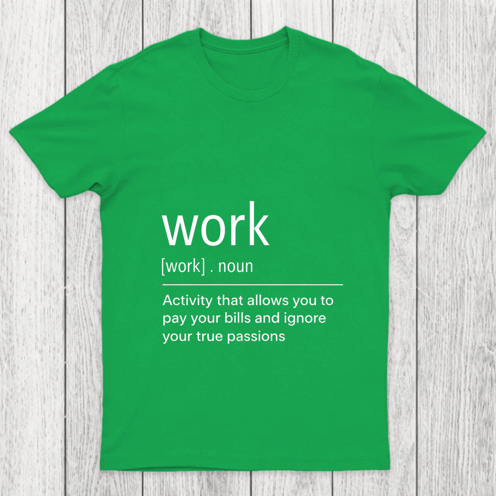 Work Definition Chicluma T Shirt