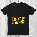 Adult In Training Chicluma T Shirt