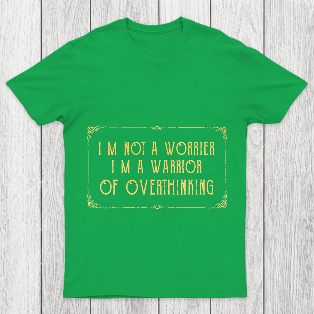 I'M Not A Worrier Chicluma T Shirt