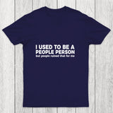 I Used To Be A People Person Chicluma T Shirt